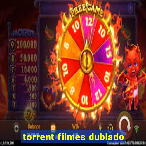 torrent filmes dublado